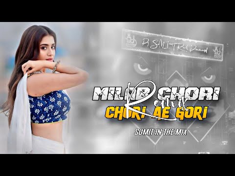 #Milbau Chori #Chori Tohra Se Gori Danes #Bhojpuri Song #Remix 2025 Dj#SuMIT Rock Diamond Dj#Mau.in