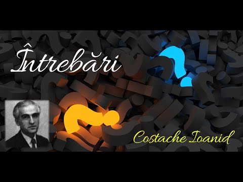 Întrebări | Poezie scrisă și recitată de Costache Ioanid