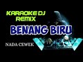 DJ BENANG BIRU KARAOKE DJ REMIX NADA CEWEK COVER KORG PA700