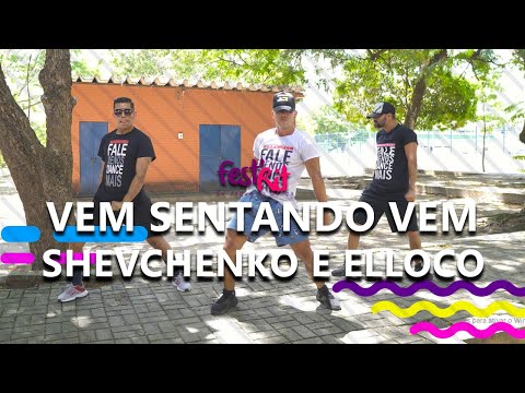 Vem Sentando Vem - Shevchenko e Elloco Gui Da Tropa e Mc 2Jhow | COREOGRAFIA - FestRit