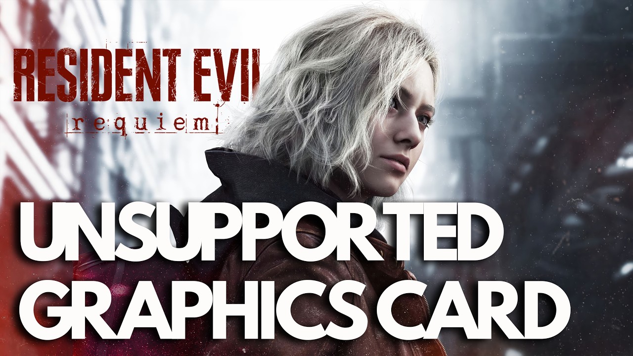 Resident Evil Requiem Unsupported Graphics Card Error On PC FIX