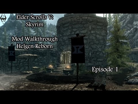 The Elder Scrolls: Skyrim - Mods: Helgen Reborn - Episode 1