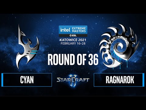 SC2 - Cyan vs. RagnaroK - IEM Katowice 2021 Round of 36