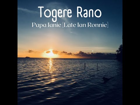 Togere Rano - Papa Iani [Late Ian Ronnie]