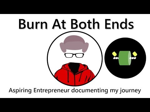 Burn At Both Ends 180920-2: Fundraise Up - 15 Weeks Left in 2018