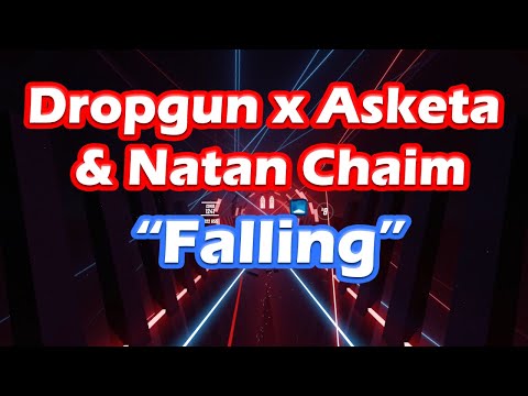 Beat Saber | Dropgun x Asketa & Natan Chaim - "Falling" (Expert+ FC)