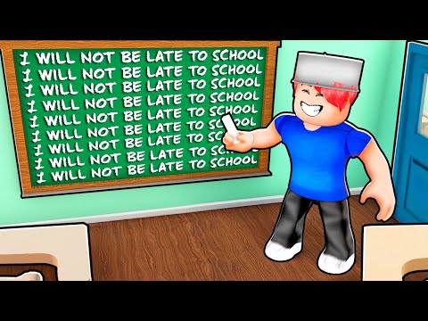 ROBLOX LATE TO SCHOOL!