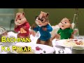 Bachpan Ka Pyaar || Badshah || Sahdev Dirdo || Viral Hindi Video Song 2022 | Chipmunks version ||
