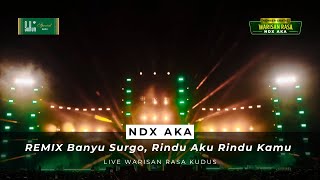 Download lagu NDX AKA Banyu Surgo, Rindu Aku Rindu Kamu Remix (Live Konser Warisan Rasa Kudus)| Sukun Special Baru mp3