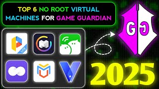Top 6 Game Guardian Compatible Virtual Machines (No Root | 2025)