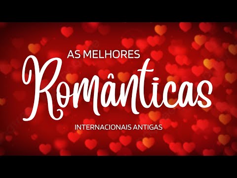 ❤️ Músicas Internacionais Antigas Românticas ❤️ AS MELHORES #40