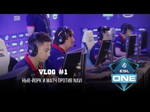 ESL One New York Vlog #1: "You always expect the best from ESL"