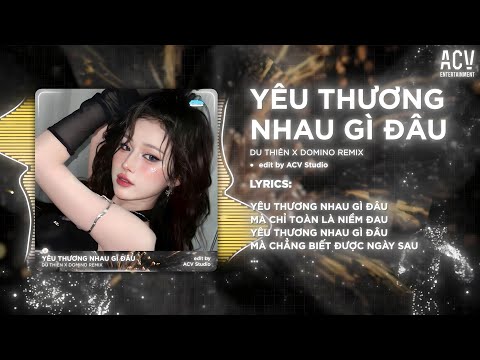Anh Không Có Đủ Tư Cách Để Yêu Em Đâu... Yêu Thương Nhau Gì Đâu - Du Thiên (Bản 🎵) x ACV