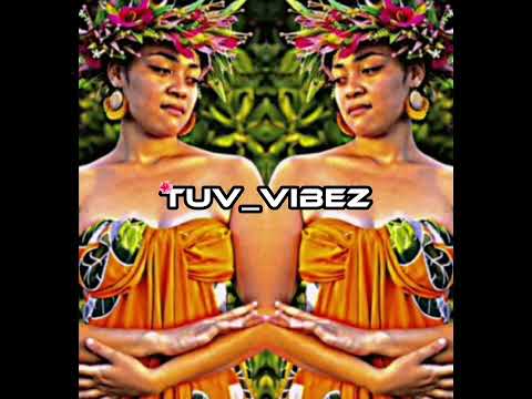 TUVALUAN SONG #(FAFINE SOFAEA)MASHUP