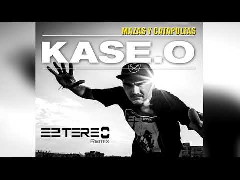 Kase. O - Mazas y catapultas (Eztereo Remix)