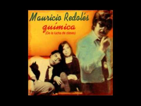 Mauricio Redolés - Química (De la lucha de clases) [Álbum Completo]