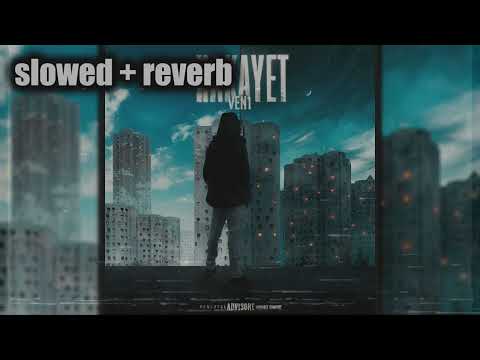VEN1 - Hakayet (slowed + reverb)