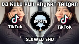 Download lagu DJ SAD KULO PUN ANGKAT TANGAN FYP TIK TOK (DJ OPET) mp3 Download lagu DJ SAD KULO PUN ANGKAT TANGAN FYP TIK TOK (DJ OPET) mp3