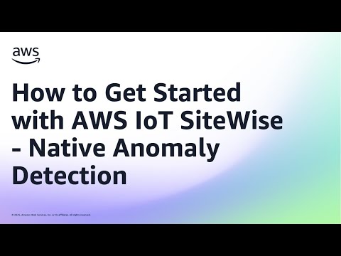 How to Get Started with AWS IoT SiteWise - Native Anomaly Detection | Amazon Web Services