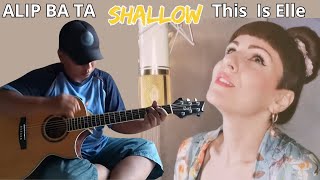 Download lagu ALIP BA TA | Shallow (Lady Gaga) | THIS IS ELLE collab. mp3 Download lagu ALIP BA TA | Shallow (Lady Gaga) | THIS IS ELLE collab. mp3
