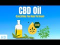 CBD Oil: Everything You Need To Know