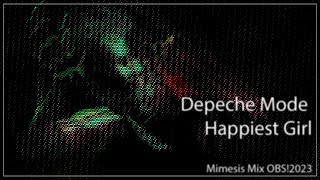 Depeche Mode - Happiest Girl [Mimesis Mix OBS!2023]