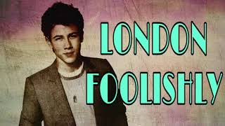 London Foolishly - Nick Jonas (Exclusive Unreleased Audio)