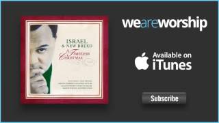 Israel &amp; New Breed - We Wish You a Timeless Christmas