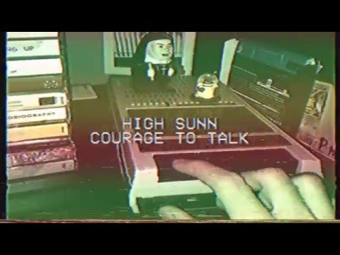 High Sunn - Courage to Talk (Official Music Video)