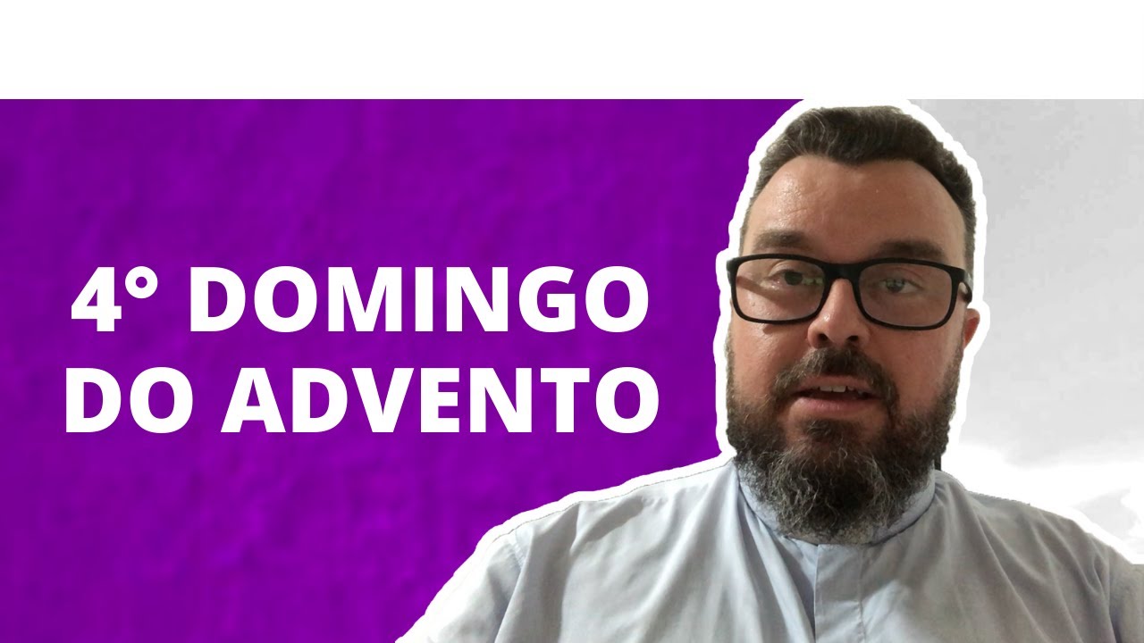 Reflexão do 4° Domingo do Advento - Ano C - Padre Leonardo Piacente