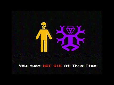 You Must NOT DIE At This Time