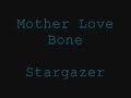 Mother Love Bone - Stargazer (Lyrics)