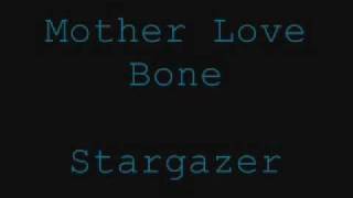 Mother Love Bone - Stargazer (Lyrics)