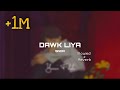 SNOR - DAWK LIYA [ Slowed & Reverb ]