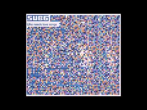 Sub6 - Who Needs Love Songs [Full Album]