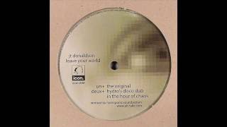 JT Donaldson  -  Leave Your World (The Original)