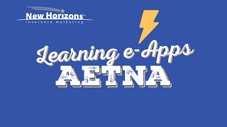 Learning e-Apps: Aetna Medicare Supplement
