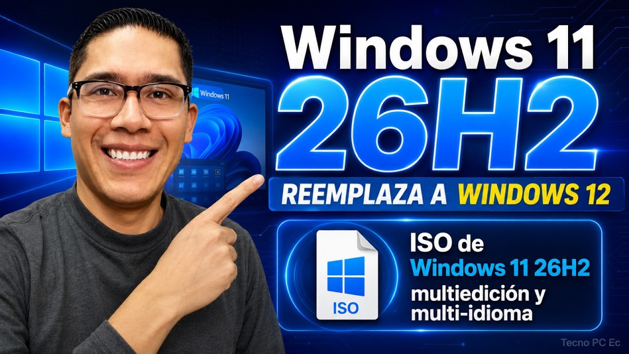 Windows 11 - 26H2 - REEMPLAZA a Windows 12 y tenemos regalito