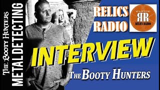 Fun Interview on Relics Radio with The Booty Hunters Metal Detecting Adventures video