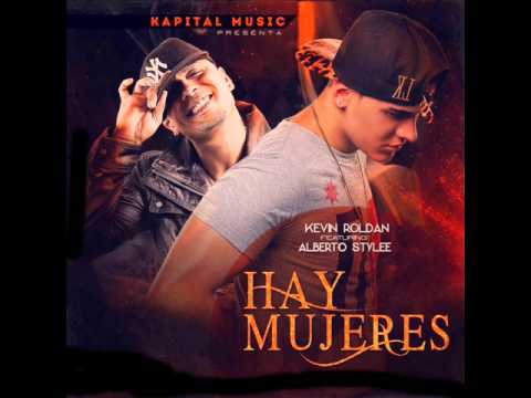 Kevin Roldan Ft Alberto Stylee - Hay Mujeres