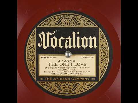 The One I Love (Belongs to Somebody Else) - Emil Coleman & His Club Trocadero Orchestra