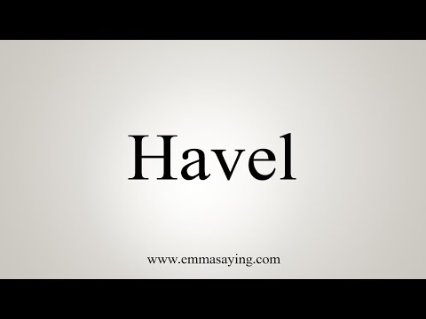 How To Say Havel