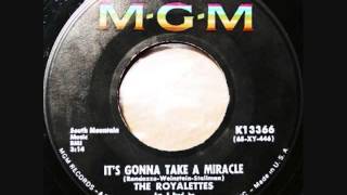 The Royalettes  -  It's Gonna Take A Miracle