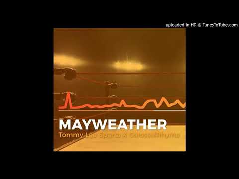 Tommy Lee Sparta, Colossal Rhyme - Mayweather (Official Audio)