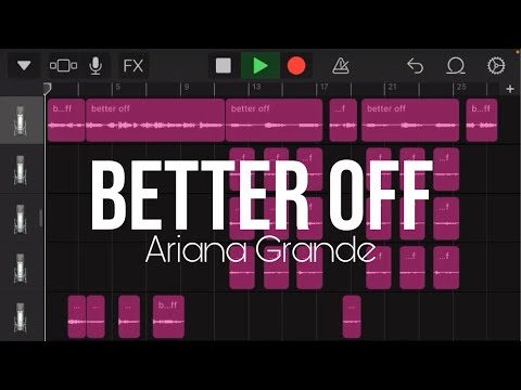 Better Off - Ariana Grande
