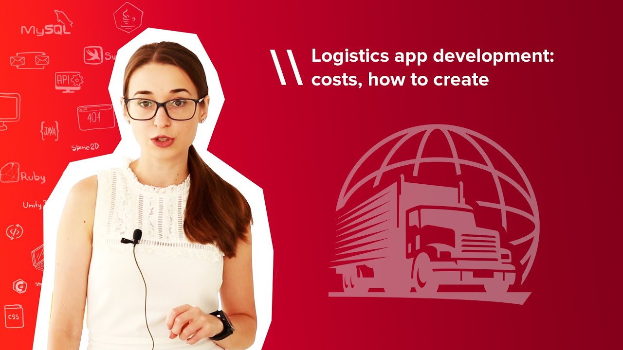 Logistic app development | How much does it cost to create a logistics app