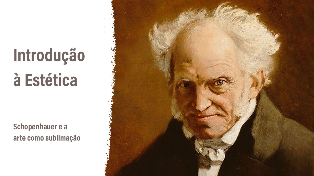 Introdução à Estética – Schopenhauer e a arte como sublimação