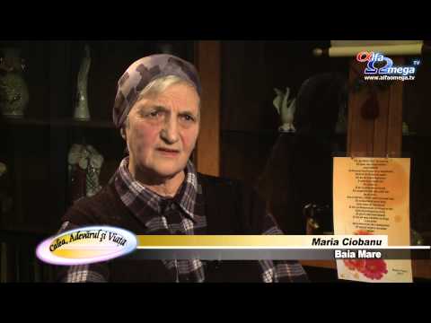 Testimony of salvation - Maria Ciobanu (Baia Mare)
