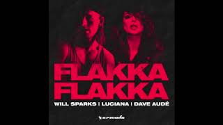 Will Sparks, Luciana, Dave Aude - Flakka Flakka