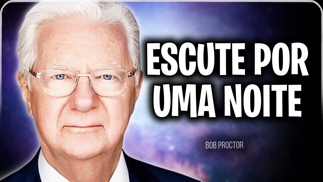 ISTO VAI MUDAR TODA A SUA REALIDADE - Bob Proctor